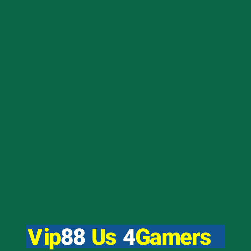 Vip88 Us 4Gamers