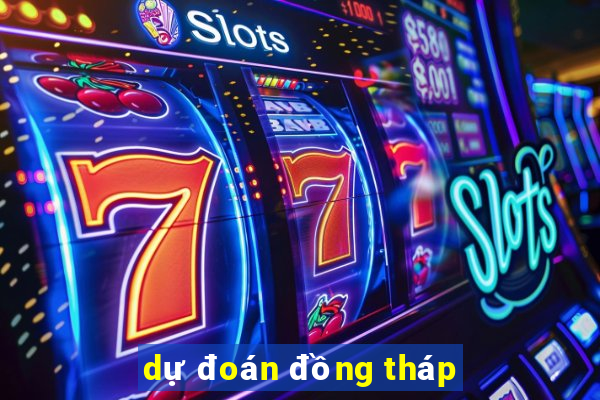 dự đoán đồng tháp