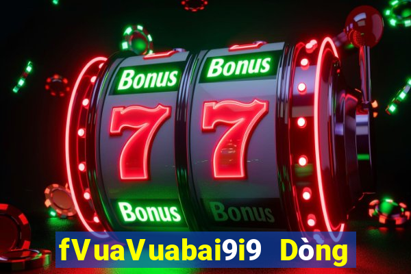 fVuaVuabai9i9 Dòng xổ số