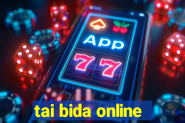 tai bida online