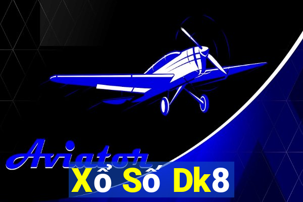 Xổ Số Dk8