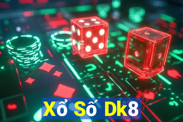 Xổ Số Dk8