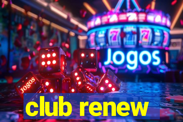 club renew