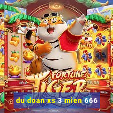 du doan xs 3 mien 666