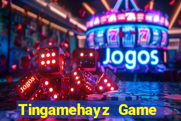 Tingamehayz Game Bài Ma Thuật