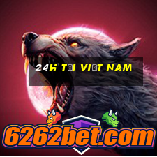 24h tại Việt nam