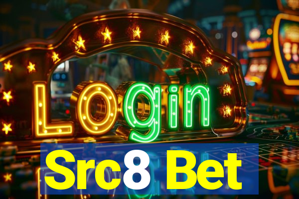 Src8 Bet