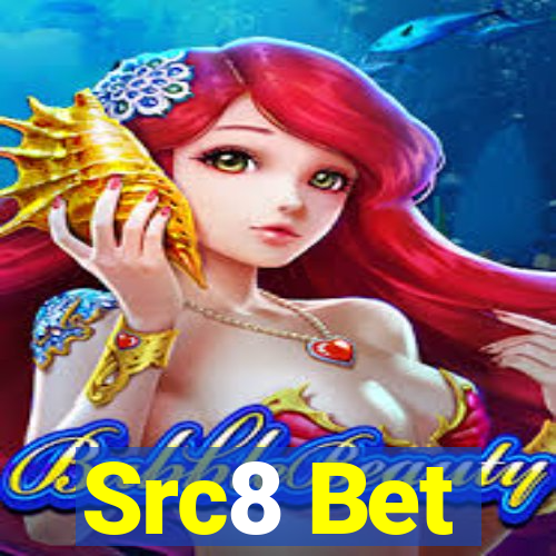 Src8 Bet