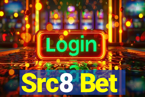 Src8 Bet