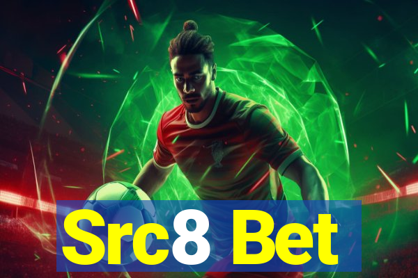 Src8 Bet