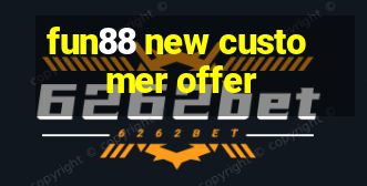 fun88 new customer offer