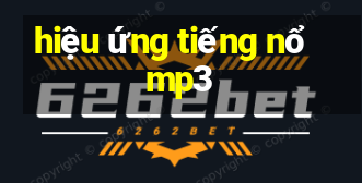 hiệu ứng tiếng nổ mp3