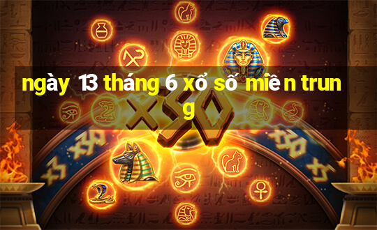 ngày 13 tháng 6 xổ số miền trung