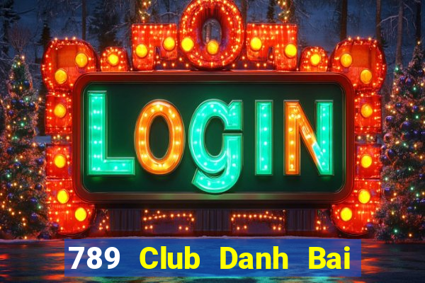 789 Club Danh Bai Sanh Rong