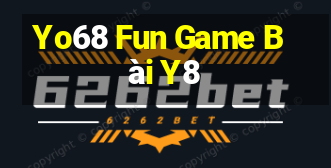 Yo68 Fun Game Bài Y8