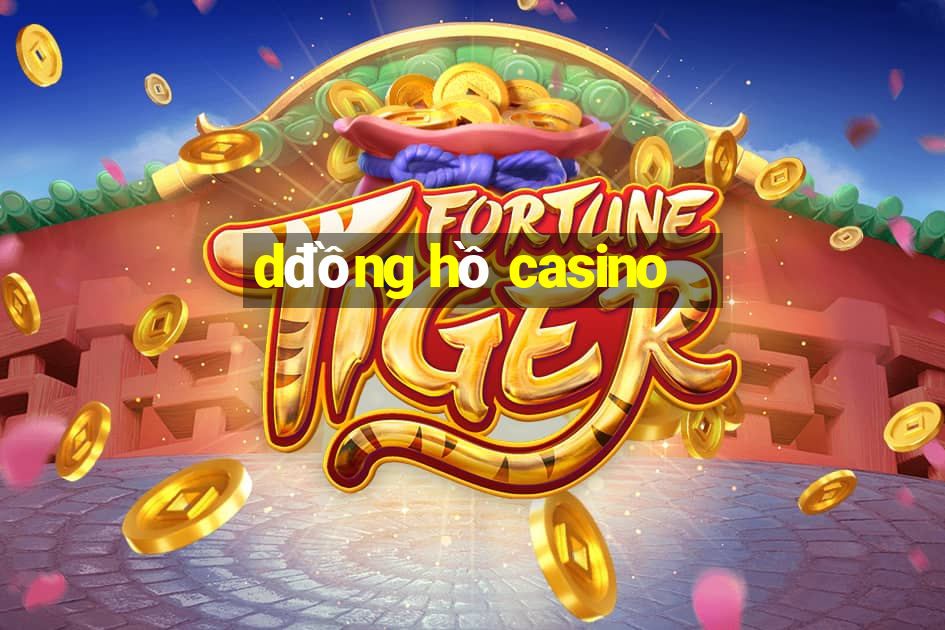 dđồng hồ casino