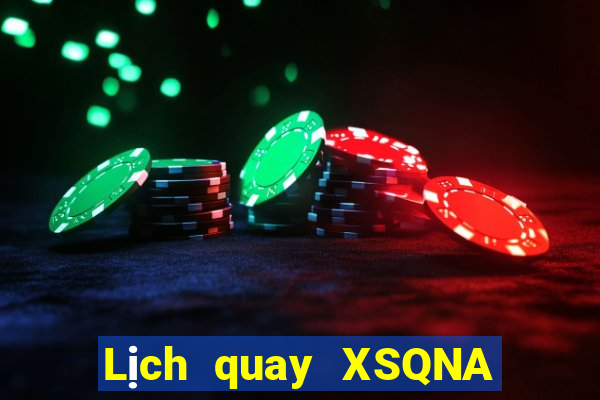 Lịch quay XSQNA ngày 29