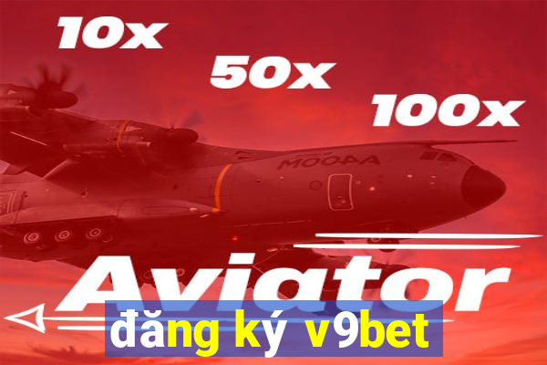 đăng ký v9bet