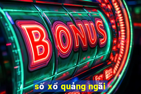 số xổ quảng ngãi