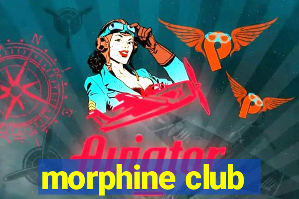 morphine club