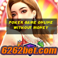 poker game online without money