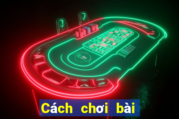 Cách chơi bài đỏ đen