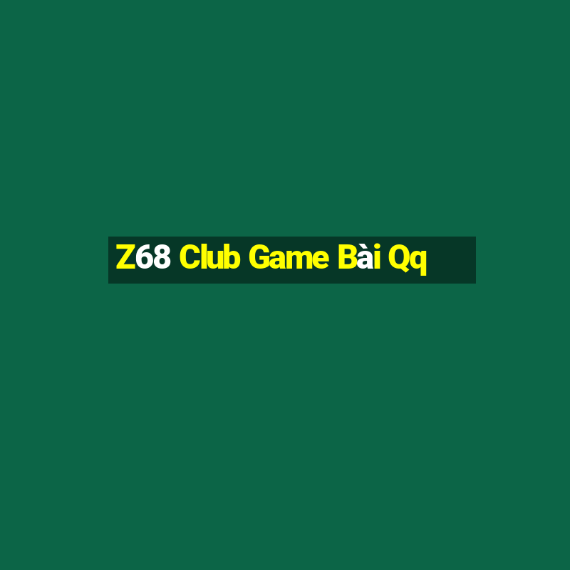 Z68 Club Game Bài Qq