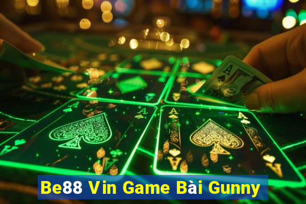 Be88 Vin Game Bài Gunny