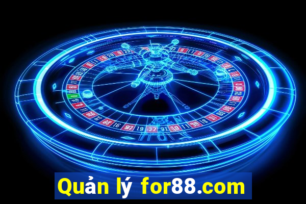 Quản lý for88.com