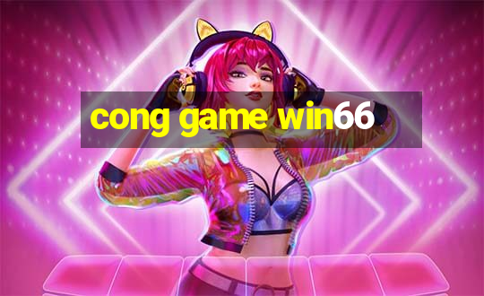 cong game win66