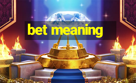 bet meaning