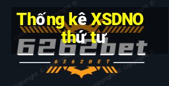 Thống kê XSDNO thứ tư