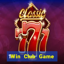 1Win Club Game Bài 567