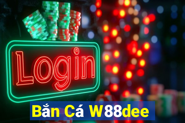 Bắn Cá W88dee