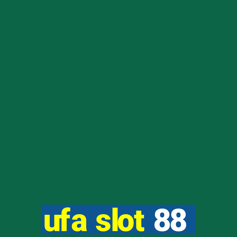 ufa slot 88