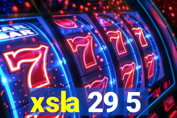 xsla 29 5