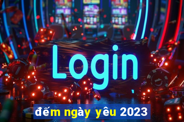 đếm ngày yêu 2023