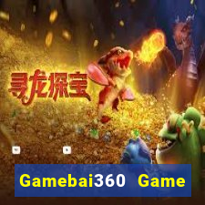 Gamebai360 Game Bài Online Đổi Thưởng