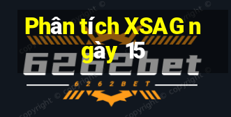 Phân tích XSAG ngày 15