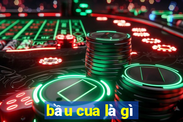 bầu cua là gì