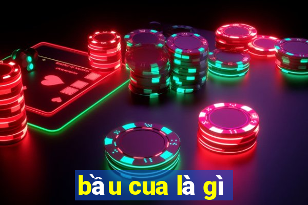 bầu cua là gì