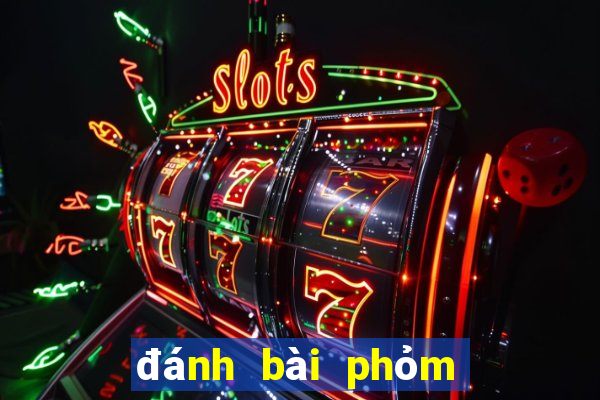 đánh bài phỏm là gì