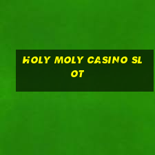 holy moly casino slot