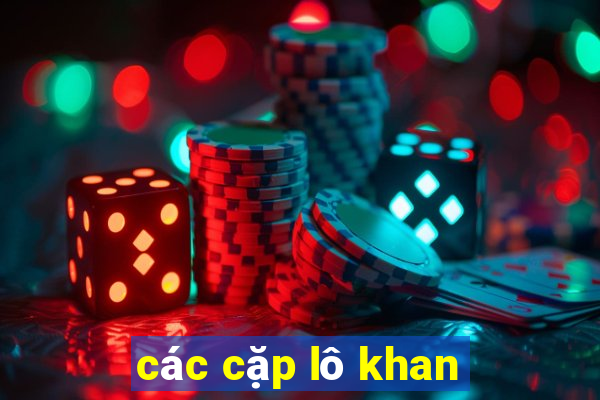 các cặp lô khan