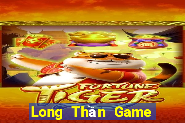 Long Thần Game Bài Offline