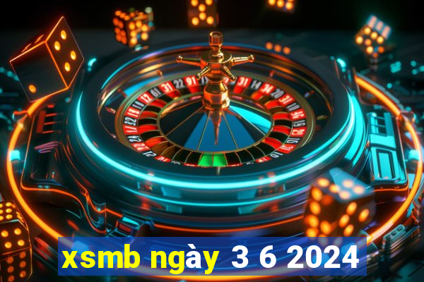 xsmb ngày 3 6 2024