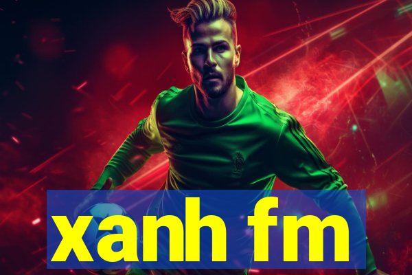 xanh fm