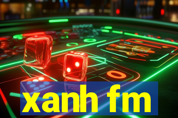 xanh fm