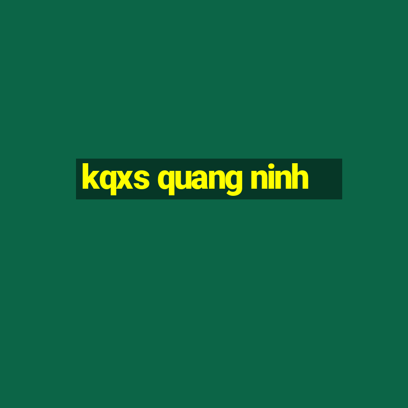 kqxs quang ninh