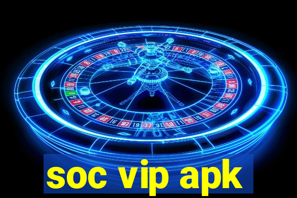 soc vip apk